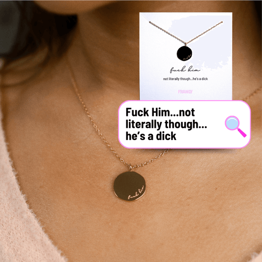 Fuck Him - 18k Gold Plated Friendship Necklace