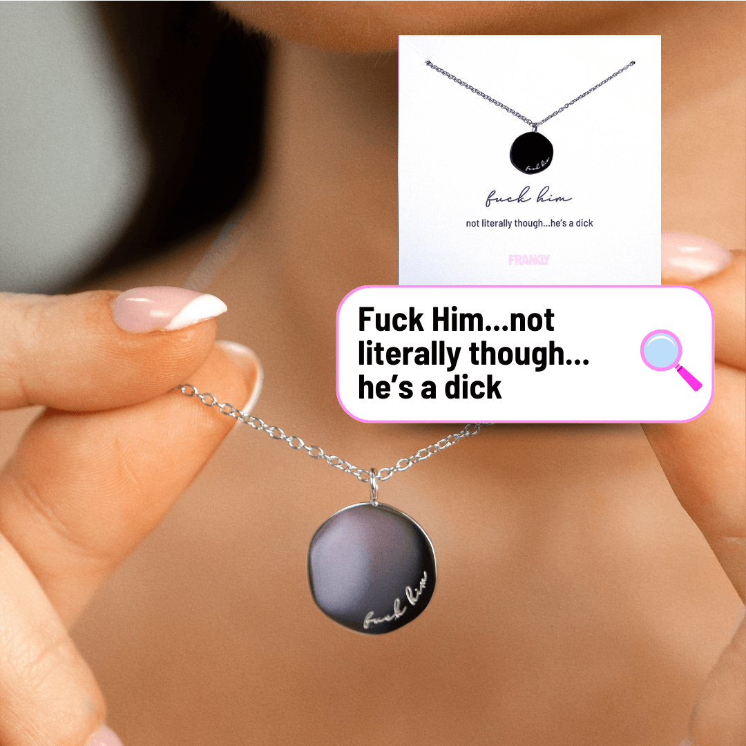 Fuck Him Necklace