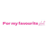 Favourite slut - Quote Card