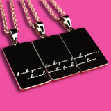 Fuck You All Necklace