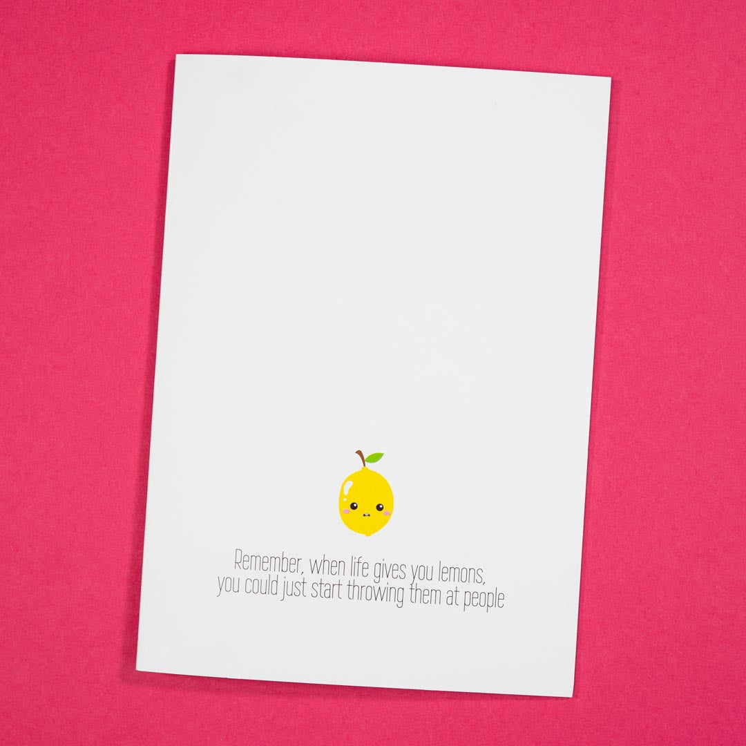 When Life Gives You Lemons Greetings Cards