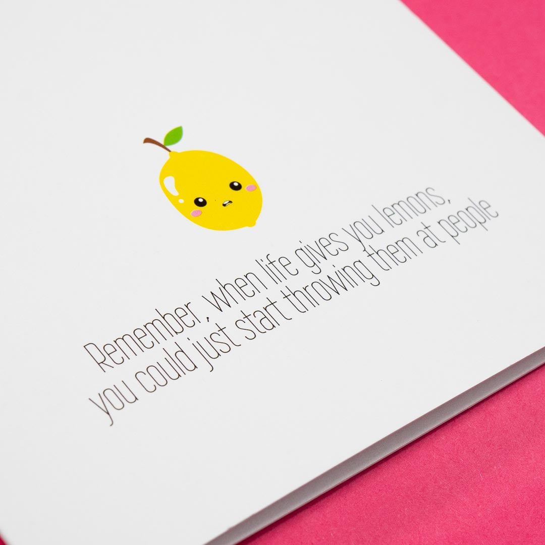 When Life Gives You Lemons Greetings Cards